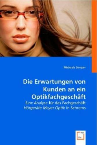 Thumbnail - Die Erwartungen Von Kunden An Ein Optikfachgeschäft Eine Analyse Für