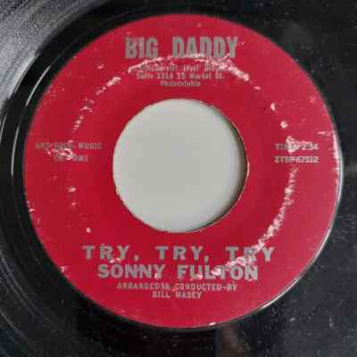 Sonny Fulton Locked Up / Try Try Try Vinyl Single 7inch Big Daddy
