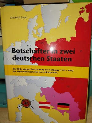 F. Bauer Botschafter in zwei deutschen Staaten Die DDR .. Zustand sehr gut