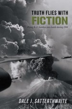 Truth Flies with Fiction by Satterthwaite, Dale J.