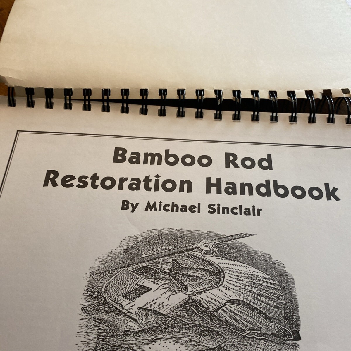 Bamboo Fishing Rod Restoration Handbook Michael Sinclair Book