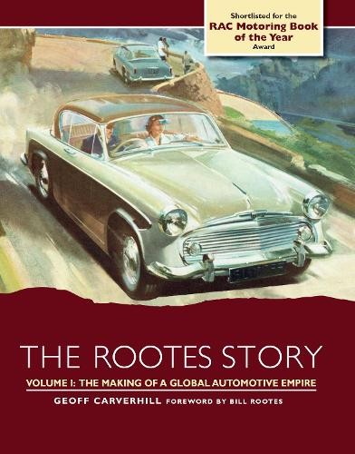 The Rootes Story by Geoff Carverhill - 9781785004797