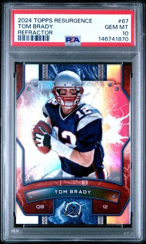2024 TOPPS RESURGENCE REFRACTOR #67 TOM BRADY PSA 10