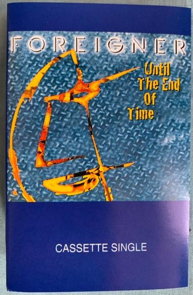 Foreigner Until the End of Time cassette Europe Arista 1995 cassette single