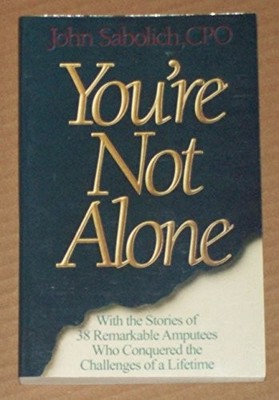 YOU'RE NOT ALONE By John Sabolich **BRAND NEW**