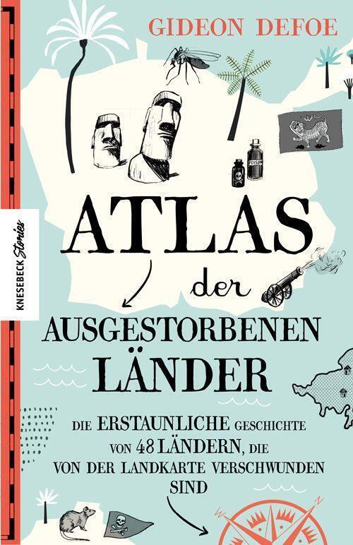 Thumbnail - Atlas Der Ausgestorbenen Länder | Gideon Defoe | Buch | 240 S. |