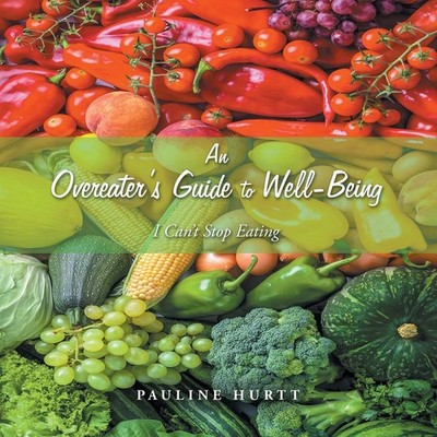 Pauline Hurtt An Overeater's Guide to Well-Being (Taschenbuch)