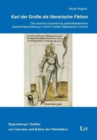 Karl Der GroßE Als Literarische Fiktion | Nicole Wagner | Deutsch | Taschenbuch