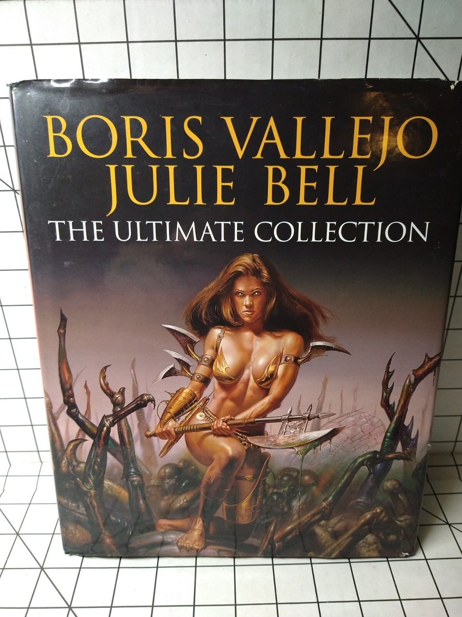 Boris Vallejo and Julie Bell: The Ultimate Collection - Hardcover