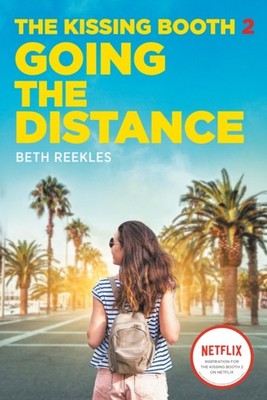 The Kissing Booth 2 Going the Distance by Beth Reekles PAPERBACK 9780593172575