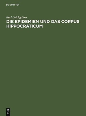 Die Epidemien und das Corpus Hippocraticum: Voruntersuchungen zu einer Geschicht
