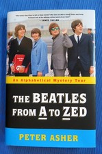 THE BEATLES FROM A TO ZED PETER ASHER SIGNED 1ST EDITION 2019 New!