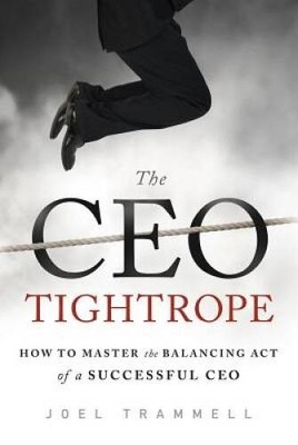 The CEO Tightrope: How to Master the Balancing Act of a Su - VERY GOOD