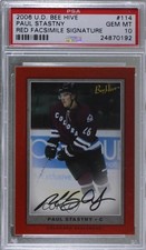 2006-07 Bee Hive Rookies Red Facsimile Signature Paul Stastny PSA 10 GEM MT 0a1