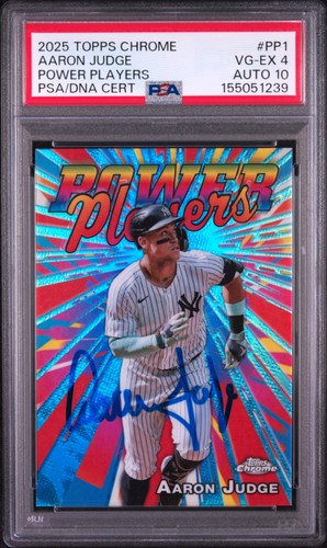 2025 TOPPS CHROME POWER PLAYERS #PP1 AARON JUDGE PSA 4 AUTO 10