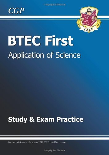 BTEC First in Application of Science - Study and Exam Practice By CGP Books