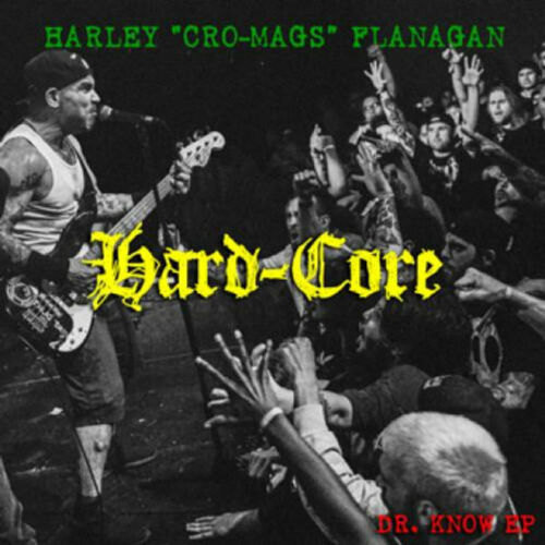 HARLEY "CRO MAGS" FLANAGAN - DR KNOW - VINYLE NEUF ET SCELLE - Photo 1 sur 1