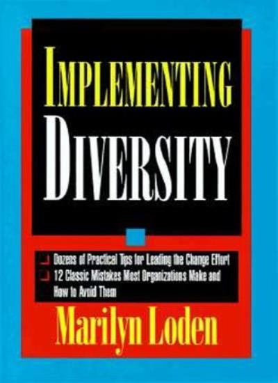 Implementing Diversity: Best Practices for Making Diversity Work in Your Organi