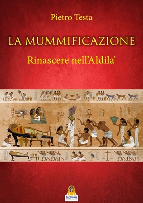 Testa La mummificazione. Rinascere nell'Aldilà (Taschenbuch)
