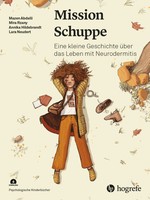 Mission Schuppe | Eine Kleine Geschichte üBer Das Leben Mit Neurodermitis | Buch