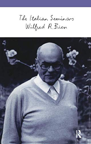The Italian Seminars,Wilfred R. Bion
