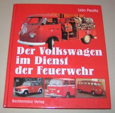 Bildband | Der VW im Dienst der Feuerwehr - VW LT, T2, T3, Käfer, Caravelle, ..