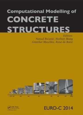Computational Modelling of Concrete Structures: Proceedings of Euro-C 2014, St.