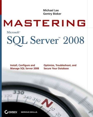 Mastering SQL Server 2008, Paperback by Lee, Michael; Bieker, Gentry, Brand N...
