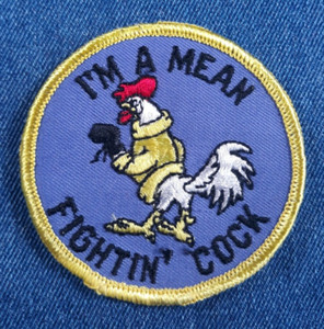 NOS 70s Original Vintage I'm A Mean Fighting Cock 3" Patch Humor Comedy Funny