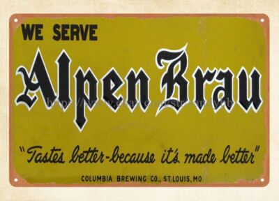 inspirational wall decor Columbia-St. Louis Alpen Brau BEER metal tin sign