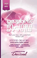 Oracle of Devotional July to Dec 2015: Prophetic Sword by Stevie Okauru (English
