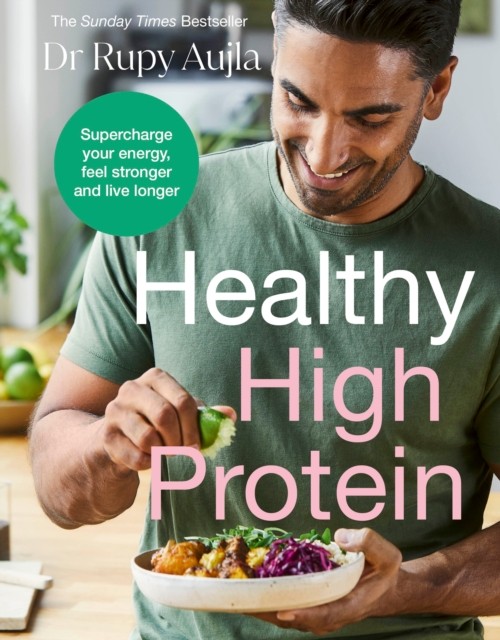 The Doctor’s Kitchen: Healthy High Protein by Dr Rupy Aujla (Hardback Book)