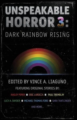 Unspeakable Horror 3: Dark Rainbow Rising by Paul Tremblay Paperback Book