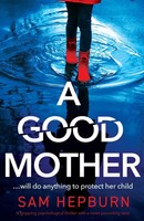Sam Hepburn | A Good Mother | Taschenbuch | Englisch (2021) | Bookouture