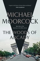 Michael Moorcock | The Woods Of Arcady | Taschenbuch | Englisch (2023) | Orion