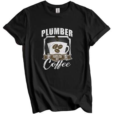 Plumber Fueled By Coffee Funny T-Shirt Gift for Plumber