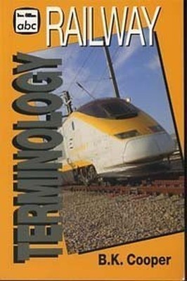 Railway Terminology (Ian Allan abc S.) by Cooper, B.K. 0711022666 FREE Shipping