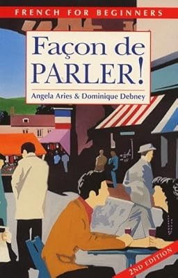 Facon De Parler 1 BOOK 2ED: Pt. 1 (FDP), Aries, Angela & Debney, Dominique, Used