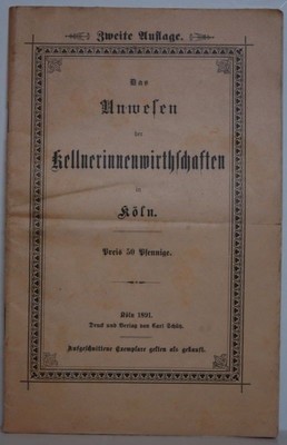 The Unwesen Der Kellnerinnenwirthschaften IN Köln. Second Auflage. Anonymous (=