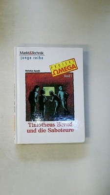 124192 Christian Spanik TIMOTHEUS BERND UND DIE SABOTEURE BD 1 HC
