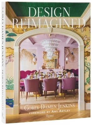Design Reimagined: A Fresh and Colorful Take on Timeless Rooms (084787446X)