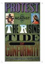 1965 PROTEST AGAINST THE RISING TIDE OF CONFORMITY DECORATIVE REPLICA METAL SIGN