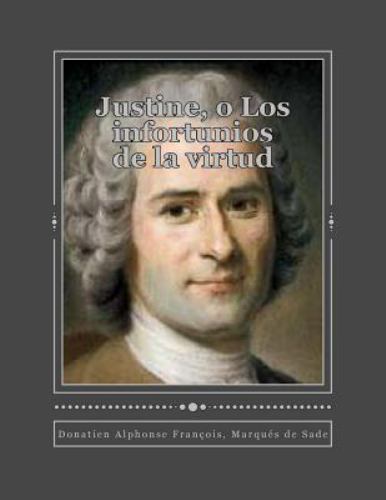 Justine, o Los infortunios de la virtud, Paperback by de Sade, Donatien Alpho...