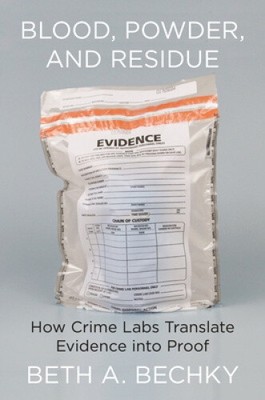 Blood, Powder, and Residue: How Crime Labs Translate Evidence Into Proof