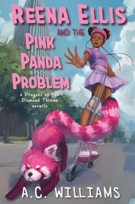 Reena Ellis and the Pink Panda Problem A Dragons of the - Paperback NEW A. C. WI