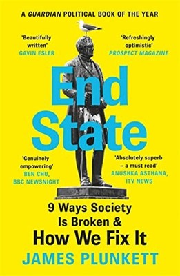 End State: 9 Ways Society is Broken  and how we can fix it.by Plunkett New*#