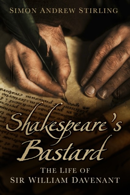 Shakespeare's Bastard: The Life of Sir William Davenant - Image 3
