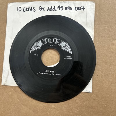 J Frank Wilson The Cavaliers That's How Much I Love You/Last Kiss Trip Oldie 45