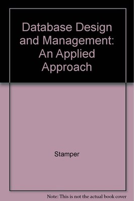 Database Design and Management: an Applied Approach