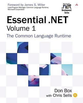 Essential .Net Volume 1: The Common Language Runtime by Box, Don; Sells, Chris